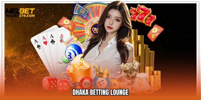 Dhaka betting lounge