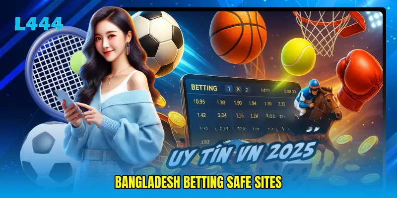 Bangladesh betting safe sites