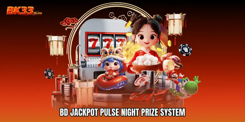 BD Jackpot Pulse Night Prize System