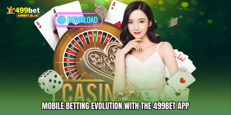 Mobile Betting Evolution with the 499Bet app