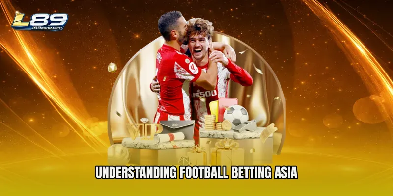 Understanding Football Betting Asia
