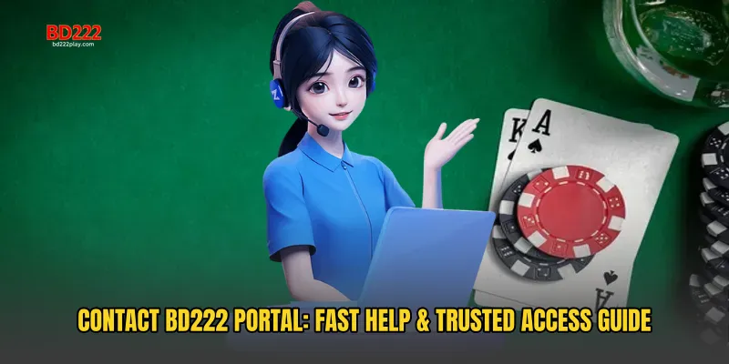 Contact BD222 Portal: Fast Help & Trusted Access Guide