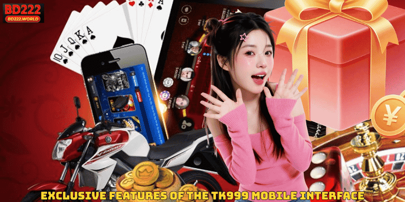 Exclusive Features of the TK999 Mobile Interface