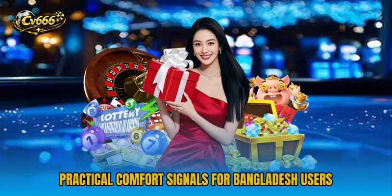 Practical comfort signals for Bangladesh users